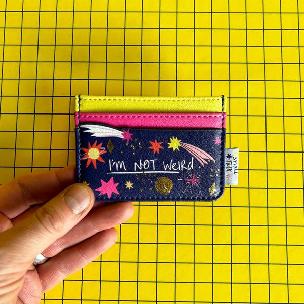 disaster designs Small Talk 'I'm Not Weird' Cardholder