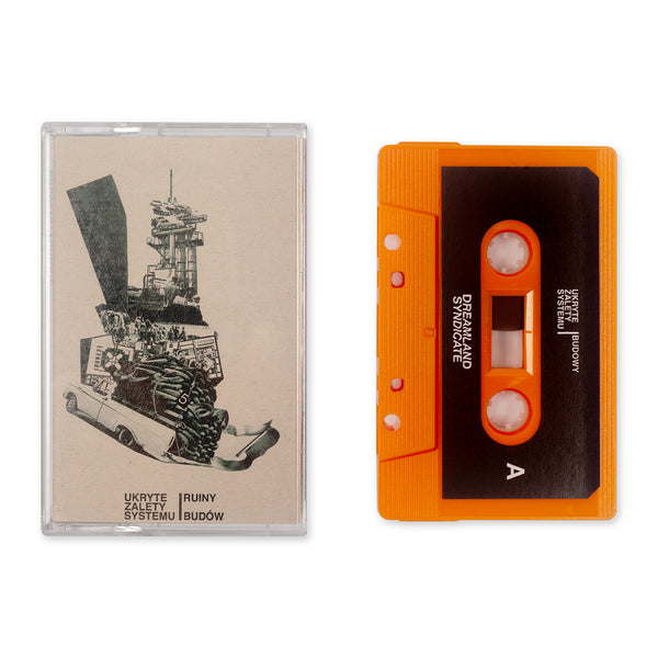 Dreamland Syndicate Ukryte Zalety Systemu - Ruiny Budów Cassette Tape