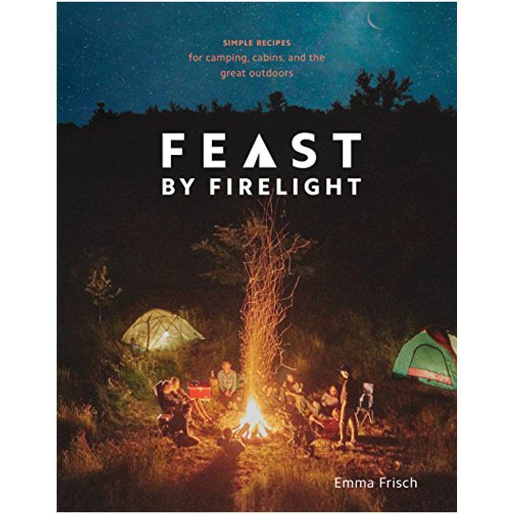 duluth pack SKU: LM-0077 Feast By Firelight: Simple Recipes For Camping Cabins And The Great Outdoors by Emma Frisch