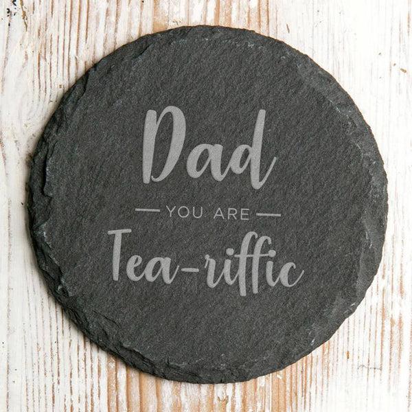 dust and things Dads 'You Are Tea-Riffic' Slate Coaster