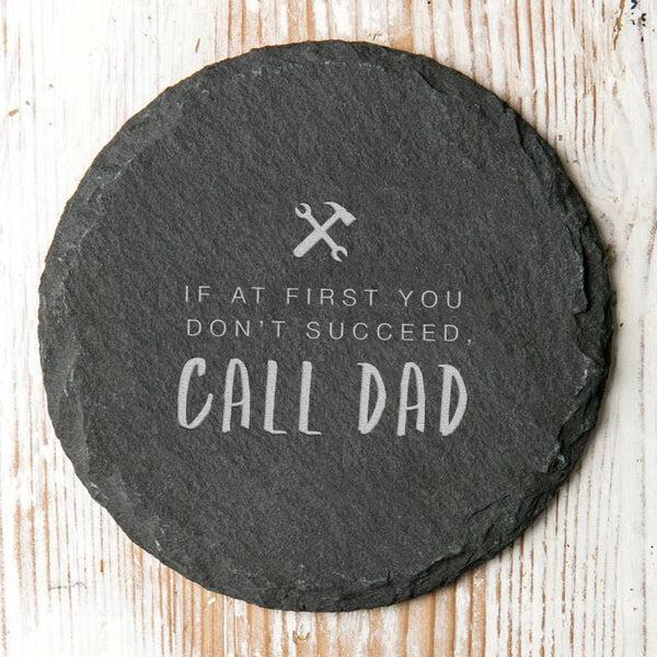 Dust And Things 'Call Dad' Funny Slate Coaster