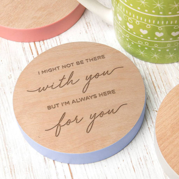 dust and things Engraved Wooden 'Always Here For You' Coaster