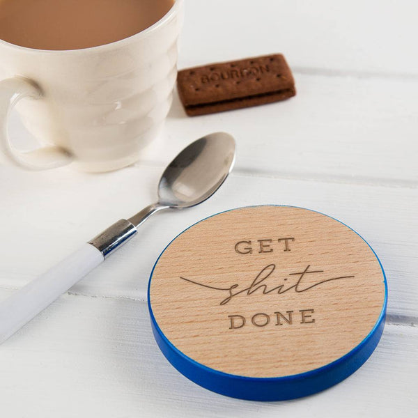 dust and things 'Get Shit Done' Inspirational Quote Wooden Coaster