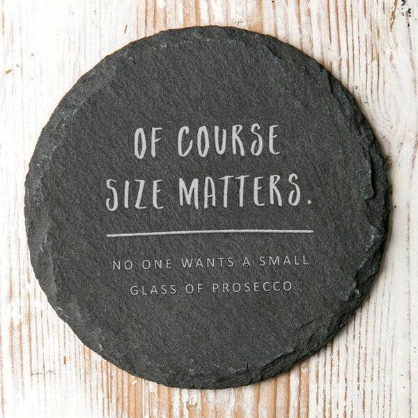 dust and things 'No One Wants A Small Glass Of…' Slate Coaster