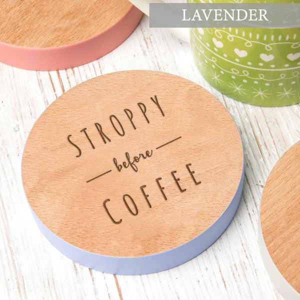 Dust And Things 'Stroppy Before Coffee' Coloured Edge Quote Coaster