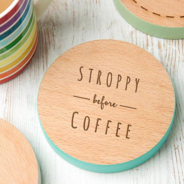 dust and things 'Stroppy Before Coffee' Coloured Edge Quote Coaster
