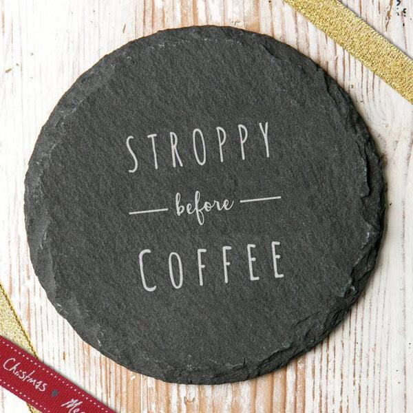 Dust And Things 'Stroppy Before Coffee' Slate Quote Coaster