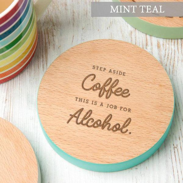 Dust And Things 'This Is A Job For Alcohol' Coloured Wooden Coaster