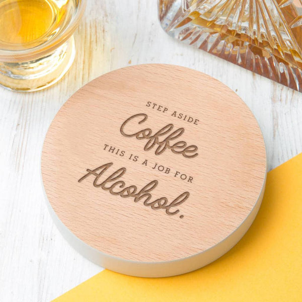 dust and things 'This Is A Job For Alcohol' Coloured Wooden Coaster