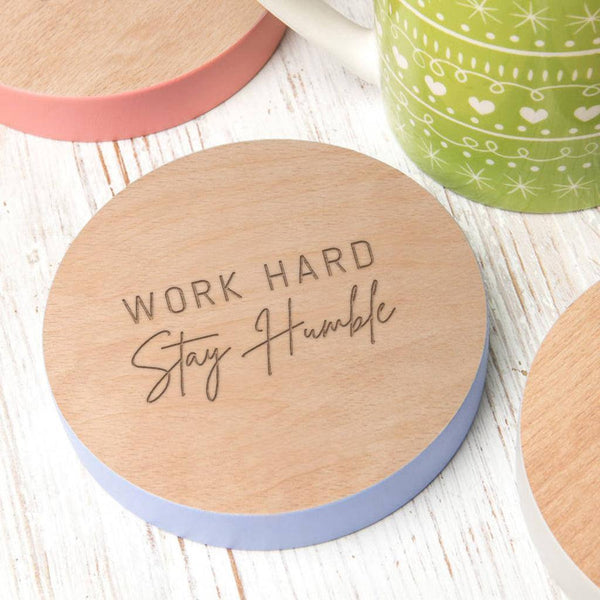 dust and things 'Work Hard Stay Humble' Coloured Edge Wooden Coaster