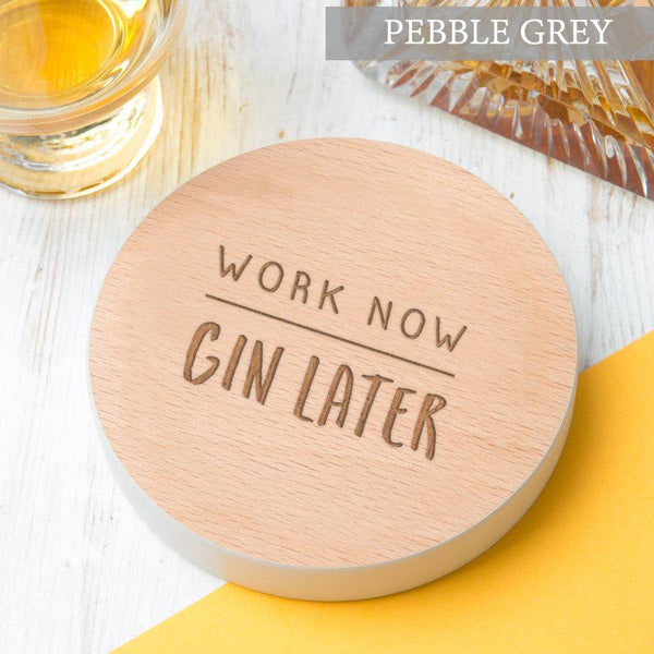 Dust And Things 'Work Now Later' Coloured Edge Drinks Coaster