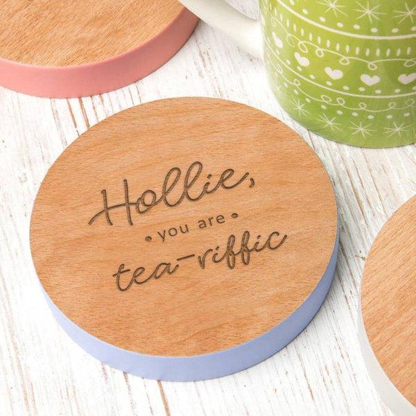 dust and things You are Tea-Riffic Wooden Drinks Coaster - Personalised Gifts for Teachers
