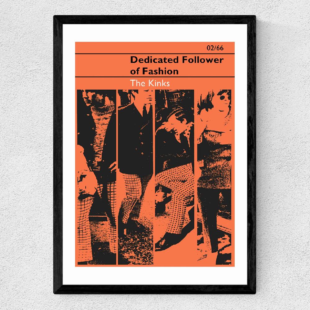 East End Prints Dedicated Follower Of Fashion - The Kinks