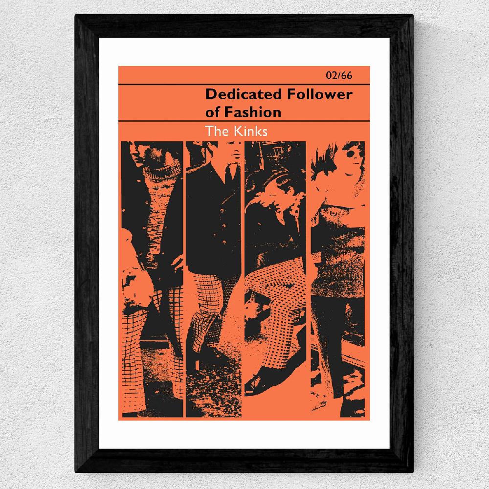 East End Prints Dedicated Follower Of Fashion - The Kinks