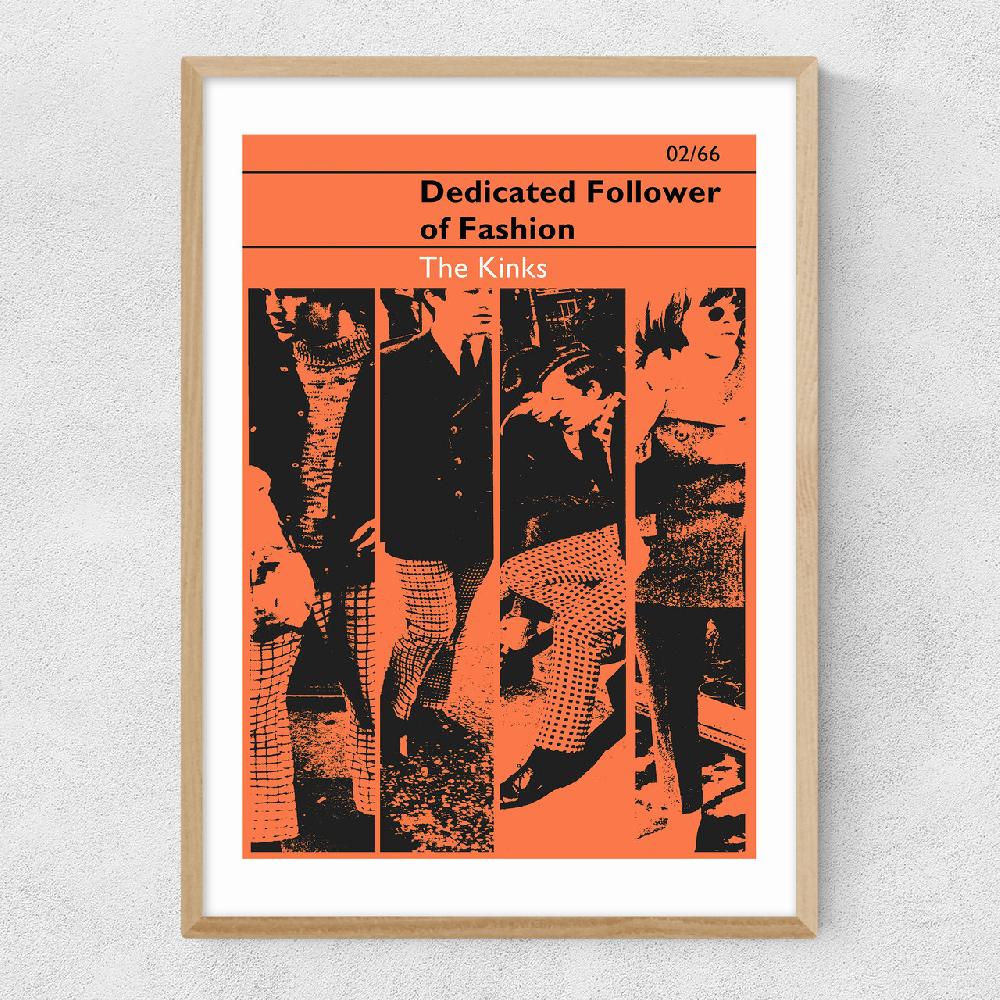 East End Prints Dedicated Follower Of Fashion - The Kinks