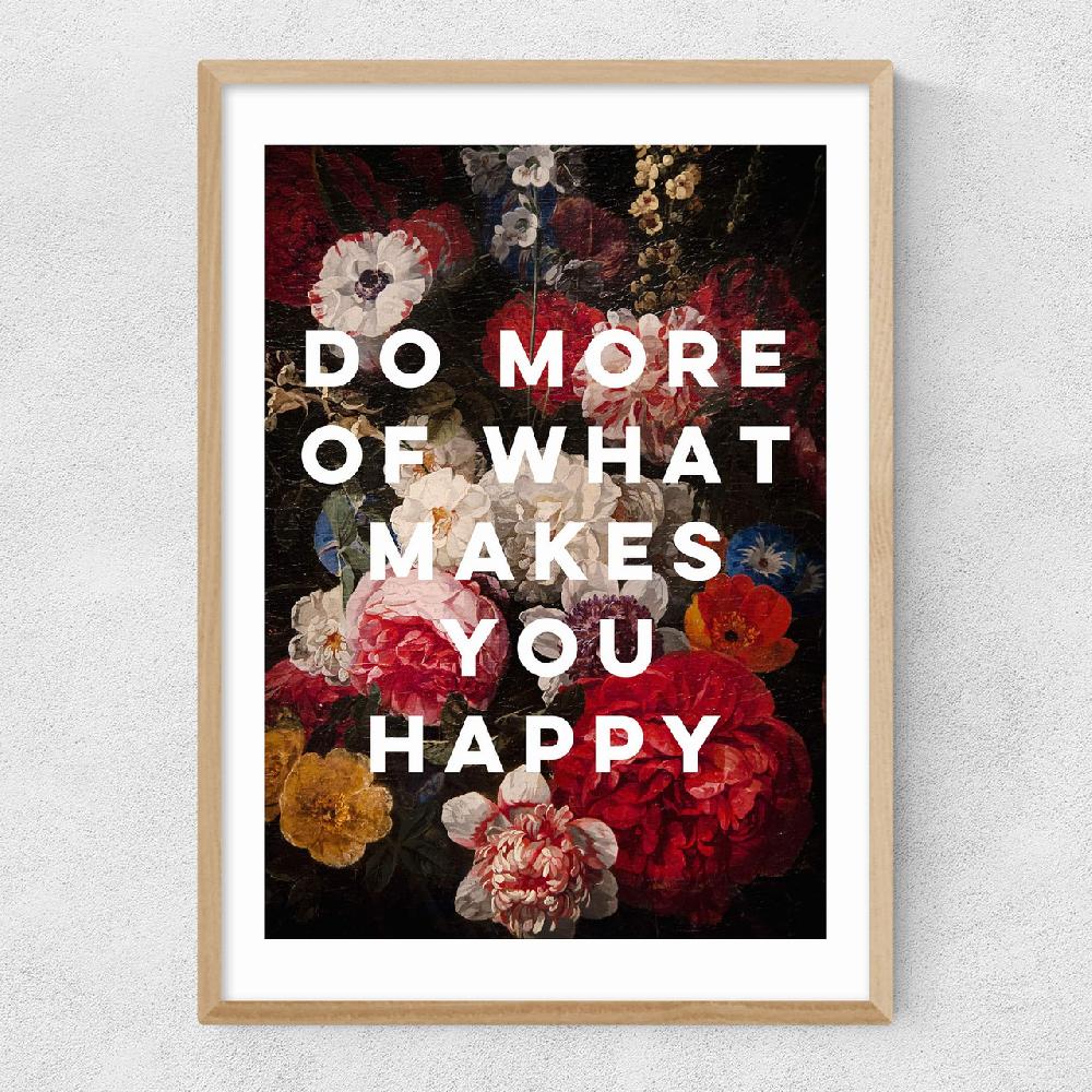 East End Prints Do More Of What Makes You Happy By Oh Fine Art