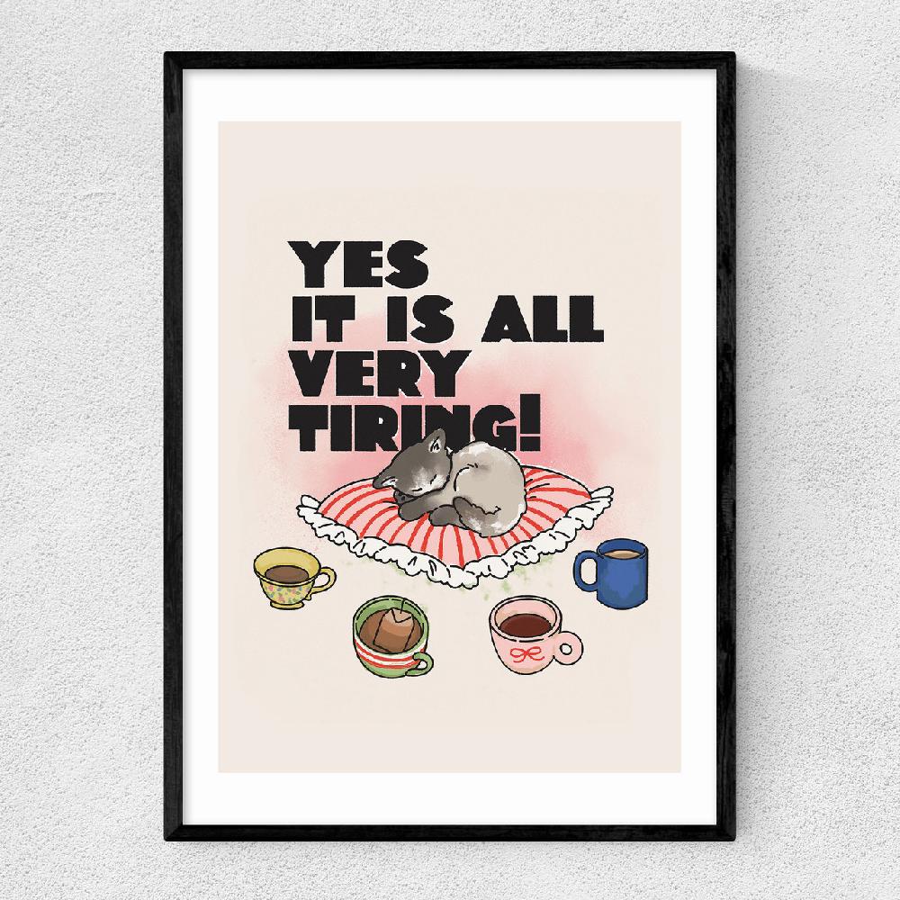 east end prints All Very Tiring