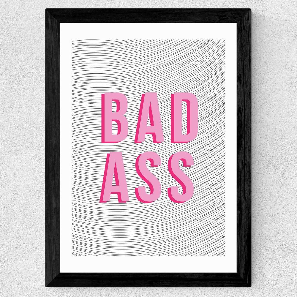 East End Prints Bad Ass