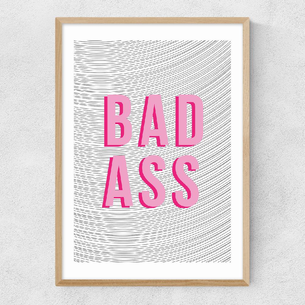 East End Prints Bad Ass