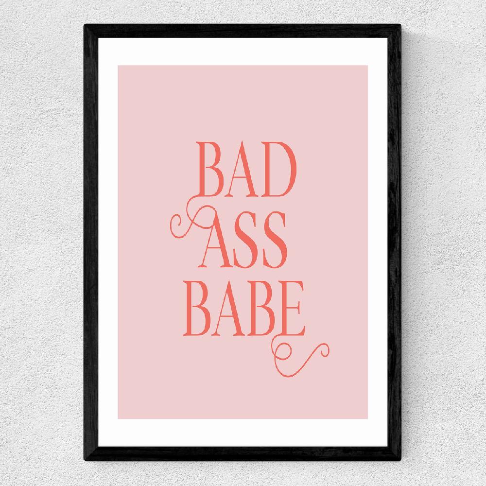 East End Prints Bad Ass Babe