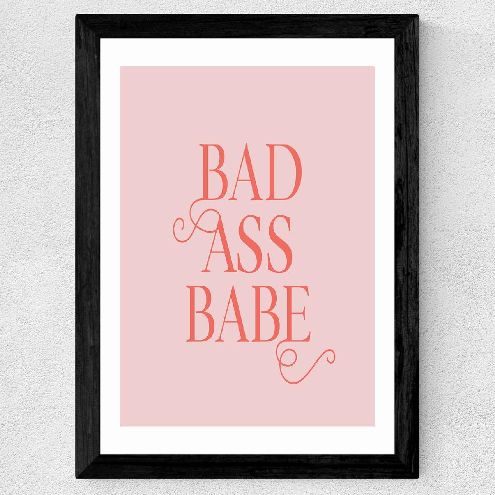 East End Prints Bad Ass Babe