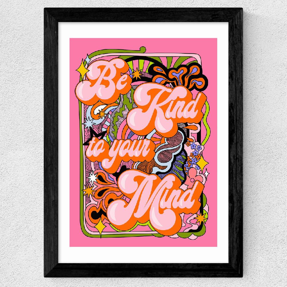 East End Prints Be Kind To Your Mind