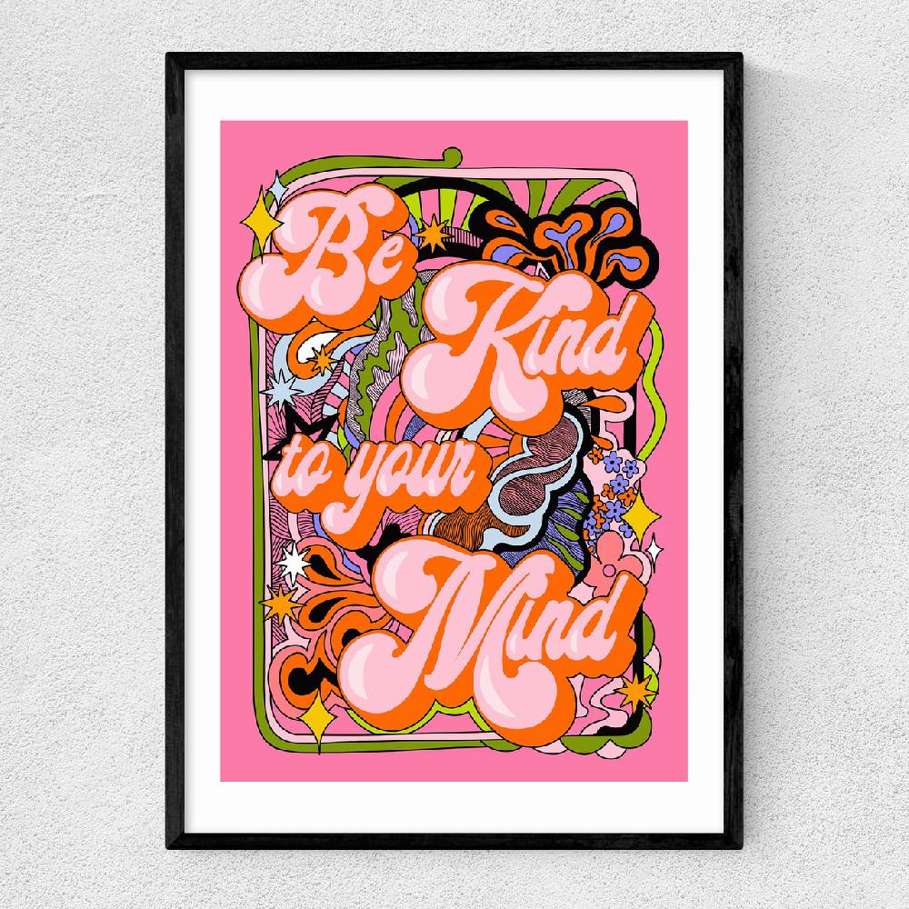 east end prints Be Kind To Your Mind