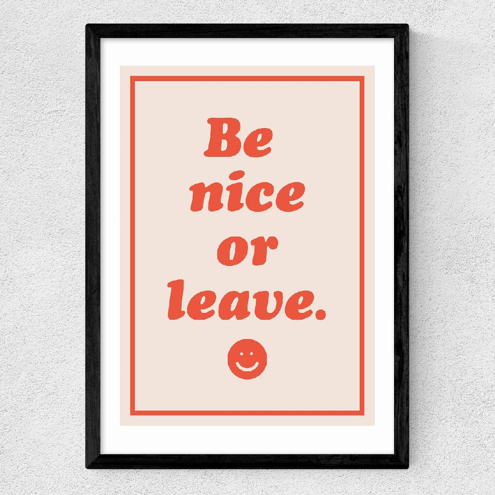 East End Prints Be Nice Or Leave