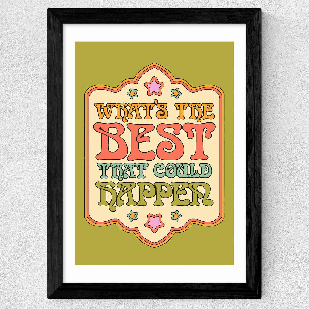 East End Prints Best That Could Happen