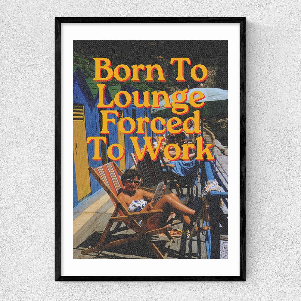 east end prints Born To Lounge