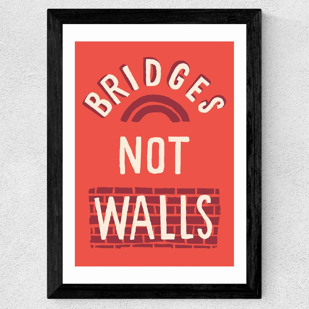 East End Prints Bridges Not Walls