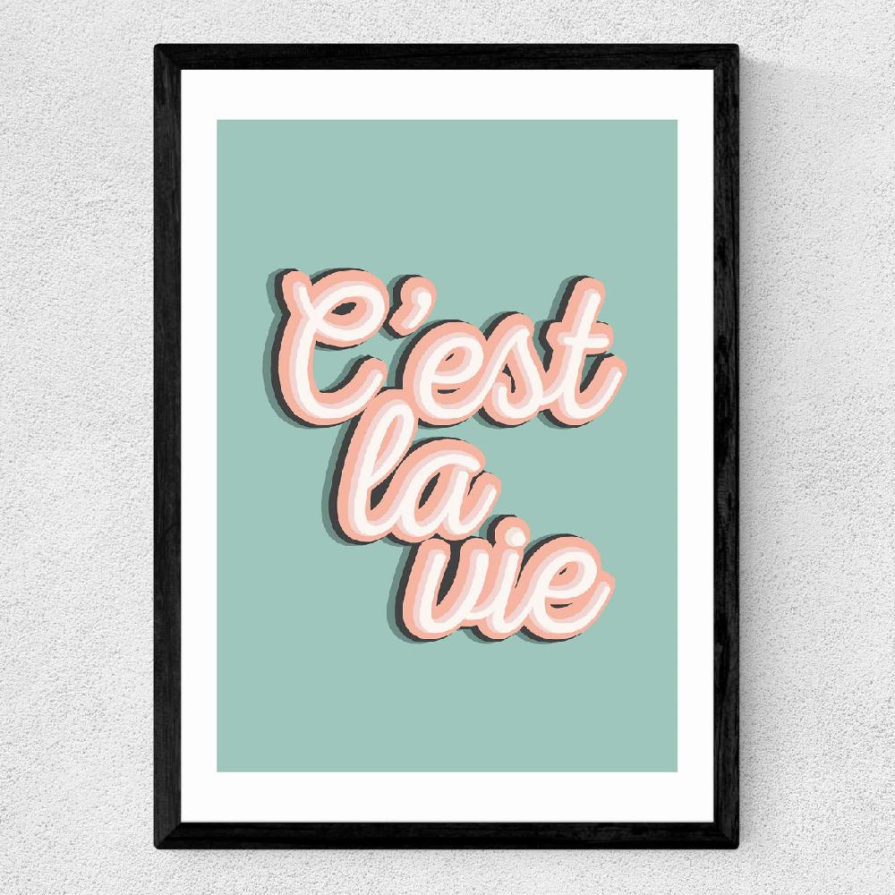 East End Prints C'est La Vie