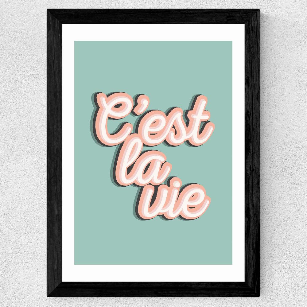East End Prints C'est La Vie