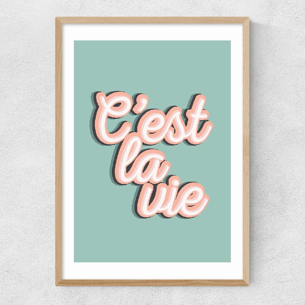East End Prints C'est La Vie