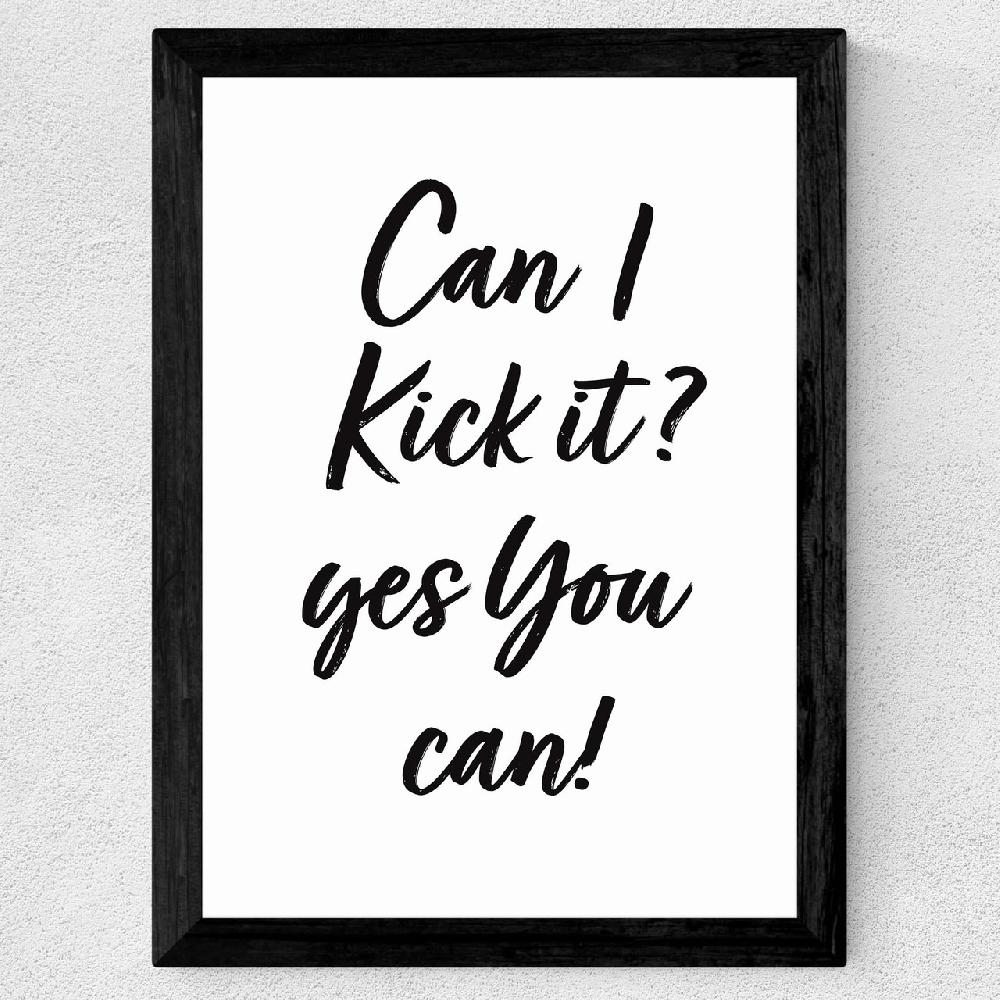 East End Prints Can I Kick It?