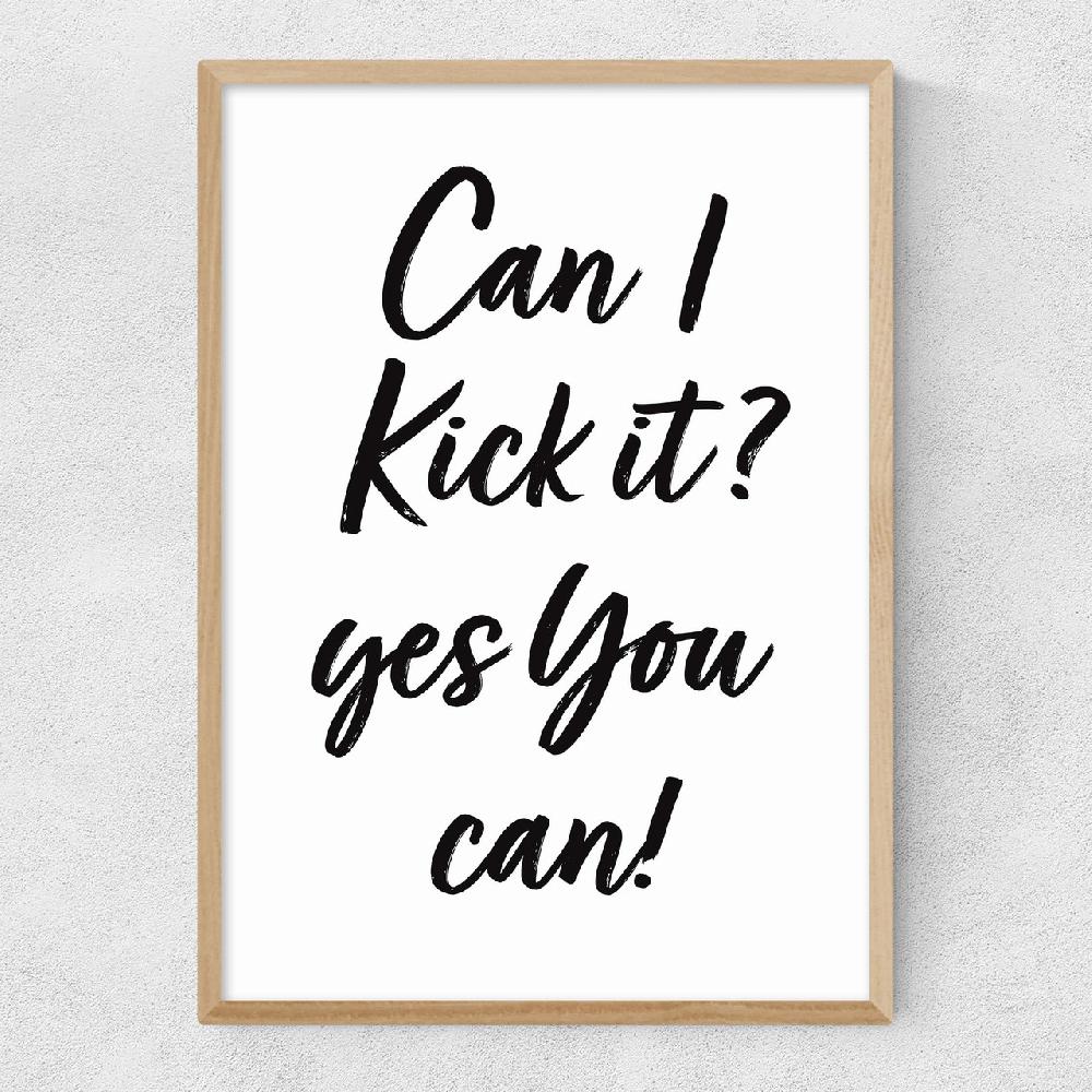 East End Prints Can I Kick It?