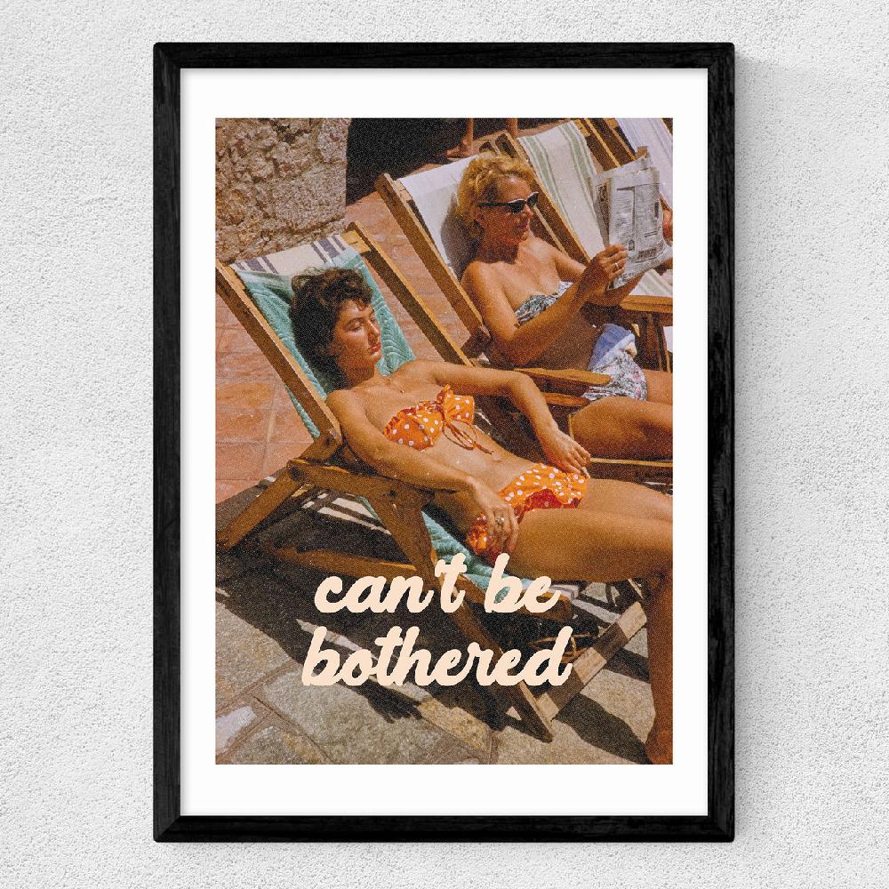 East End Prints Can't Be Bothered