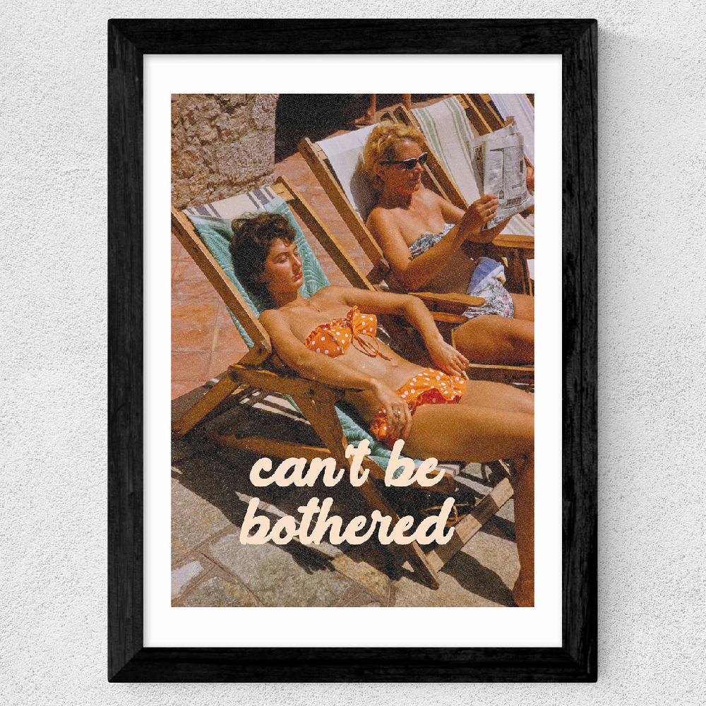 East End Prints Can't Be Bothered