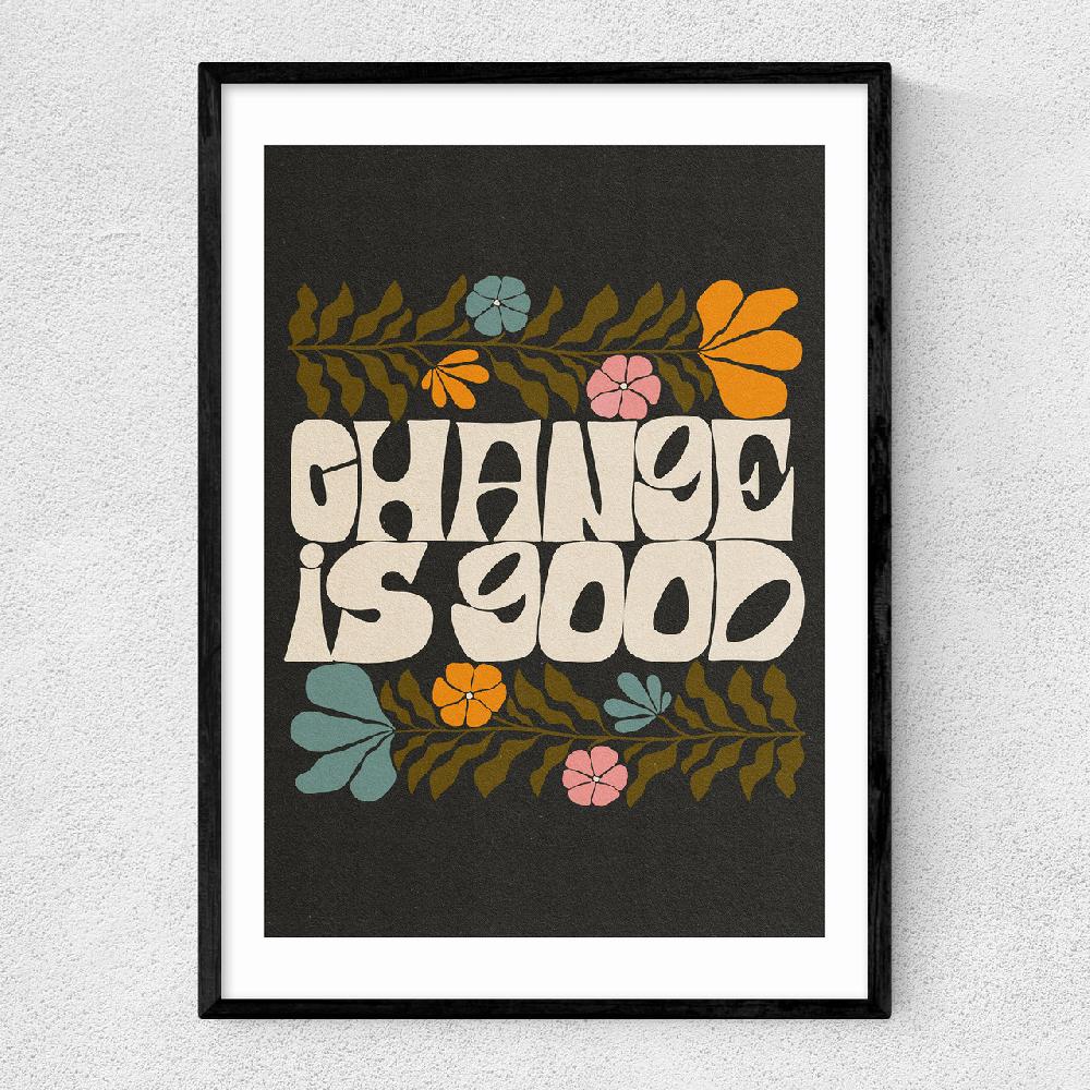 east end prints Change Is Good