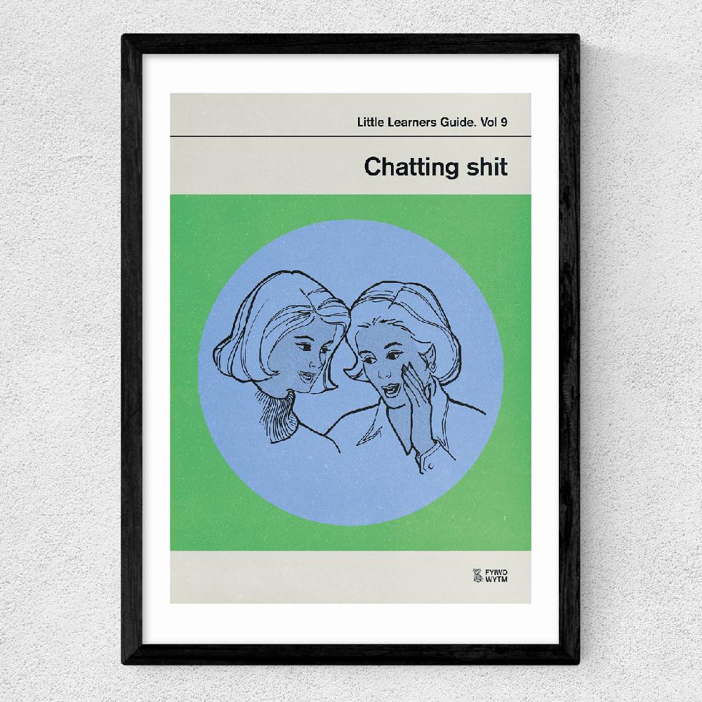 East End Prints Chatting Shit