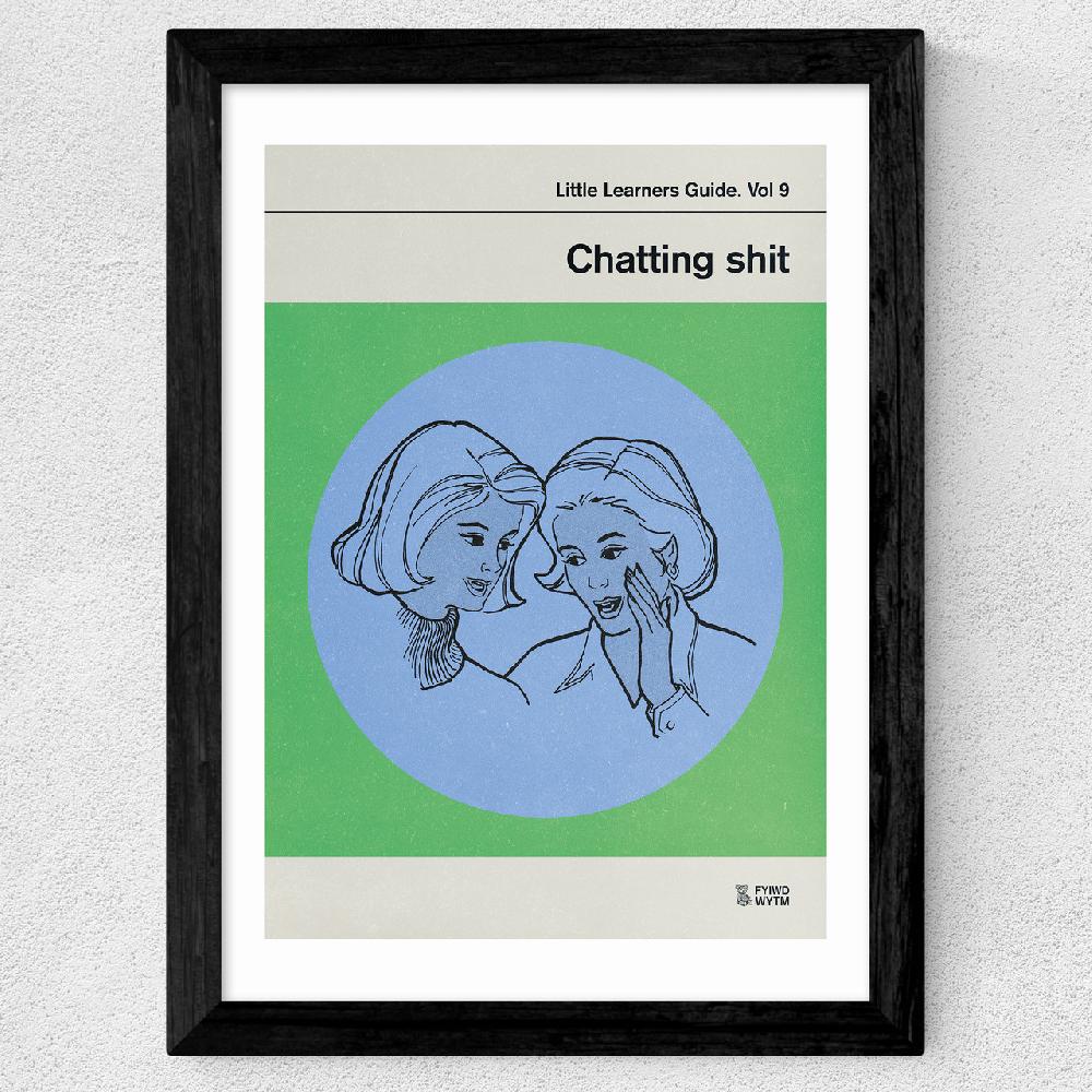 East End Prints Chatting Shit