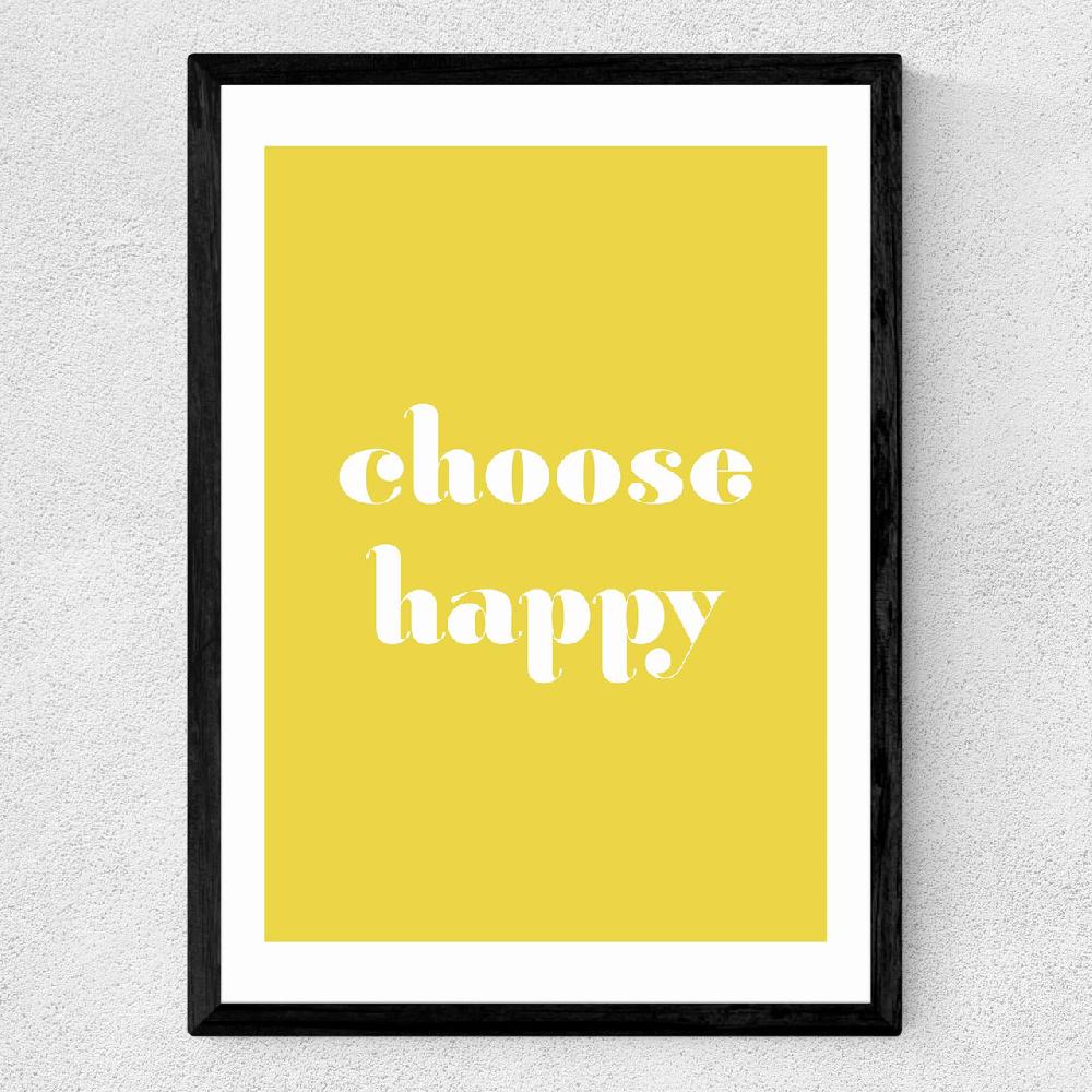 East End Prints Choose Happy