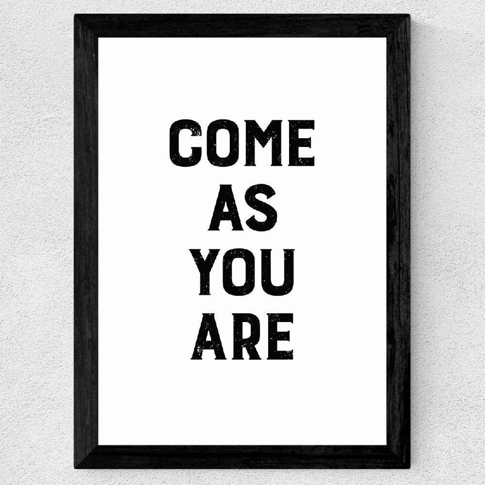 East End Prints Come As You Are