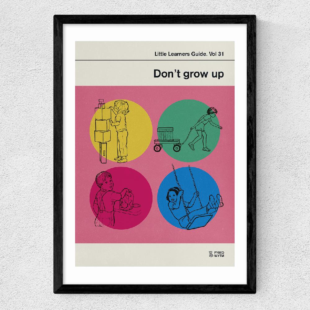 East End Prints Dont Grow Up