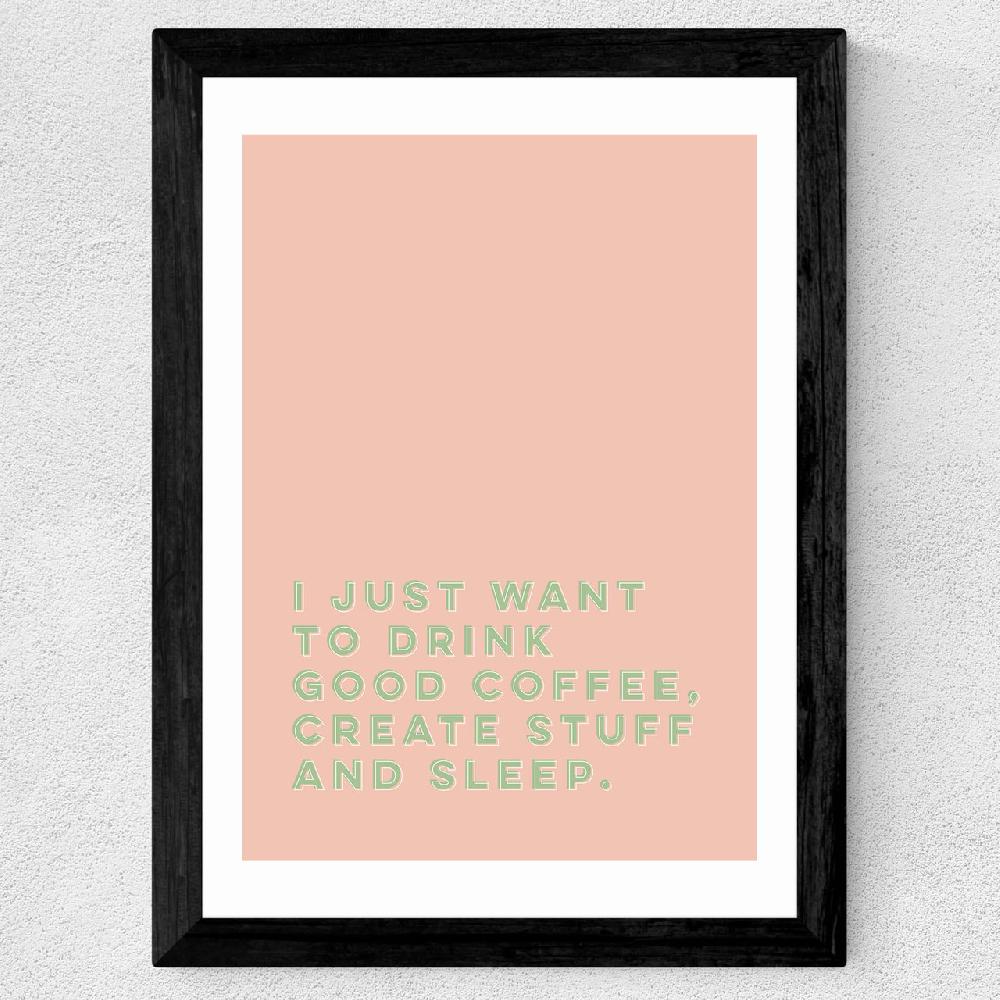 East End Prints Drink Good Coffee