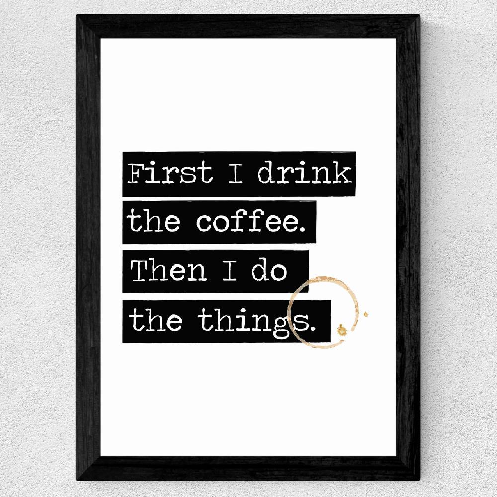 East End Prints Drink The Coffee