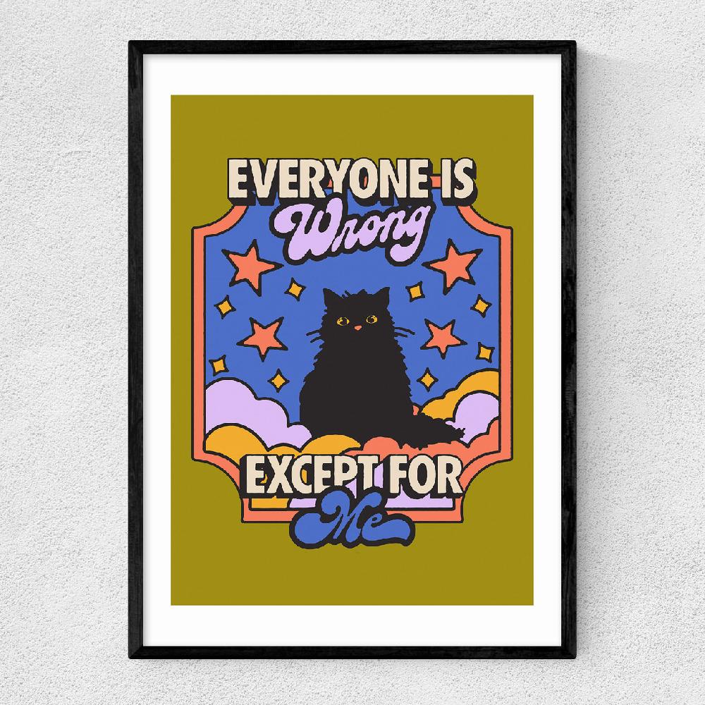 east end prints Everyone Is Wrong