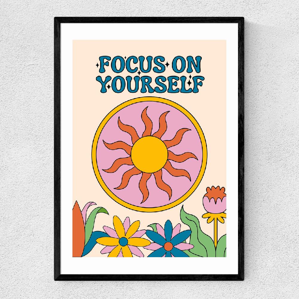 east end prints Focus On Yourself