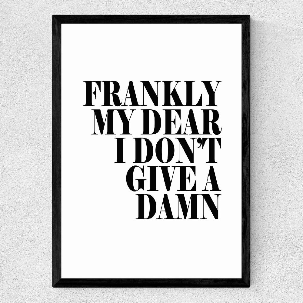 East End Prints Frankly My Dear