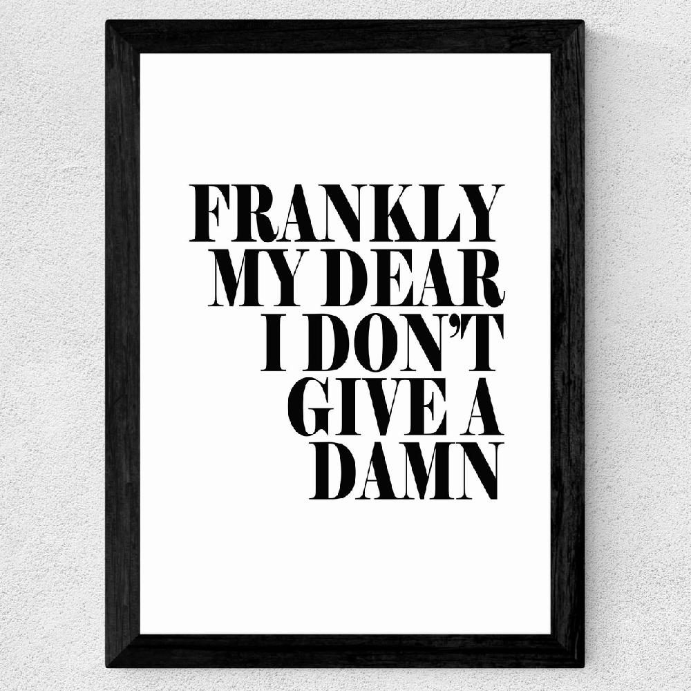 East End Prints Frankly My Dear